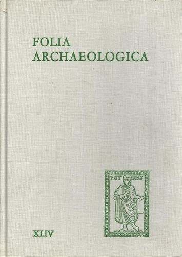 Fodor Istv�n (F�szerk.) - Folia Archaeologica XLIV.