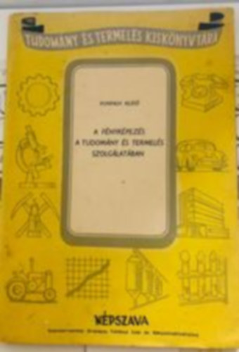 Kunfalvi Rezs� - A f�nyk�pez�s a tudom�ny �s termel�s szolg�lat�ban