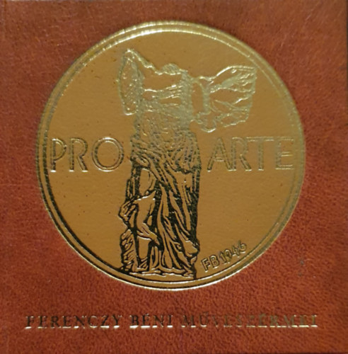 M. Vásárhelyi Vanda (szerk.) - Ferenczy Béni művészérmei (minikönyv) (számozott)