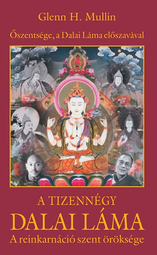 Glenn H. Mullin - A tizenngy Dalai Lma