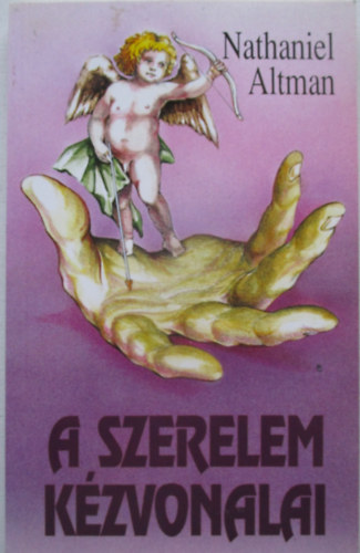 Nathaniel Altman - A szerelem k�zvonalai
