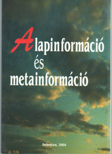 Lvai Bla (szerk.) - Alapinformci s metainformci