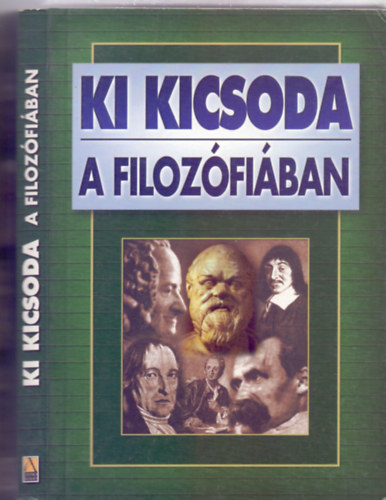 Szerkesztette: Gyergyel Antal - Ki kicsoda a filozfiban (Fggelkben: Fogalomtr)