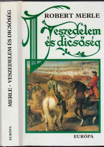 Robert Merle - Veszedelem �s dics�s�g