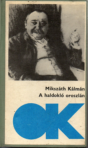Mikszth Klmn - A haldokl oroszln