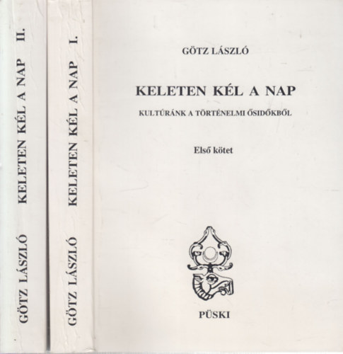 G�tz L�szl� - Keleten k�l a Nap I-II.