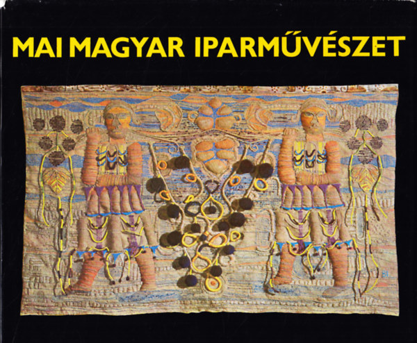 Koczogh Ákos - Mai magyar iparművészet - Textil