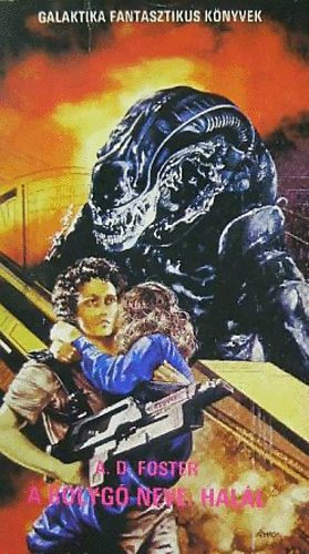 Alan Dean Foster, Ford.: Nemes Ernő - A bolygó neve: Halál - A NYOLCADIK UTAS A HALÁL C. KÖNYV FOLYTATÁSA (Galaktika Fantasztikus Könyvek)