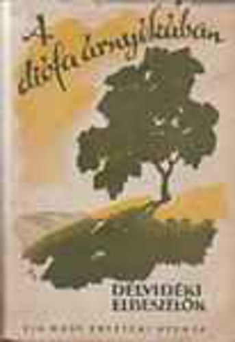 Herceg J�nos (szerk.) - A di�fa �rny�k�ban (d�lvid�ki elbesz�l�k)