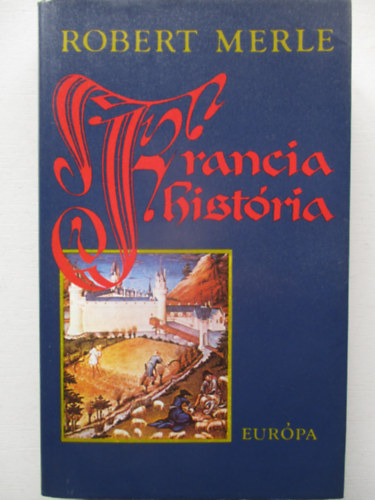Robert Merle - Francia história