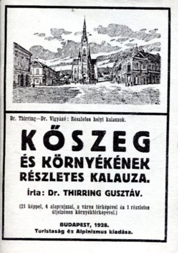 Thirring Gusztáv - Kőszeg és környékének részletes kalauza