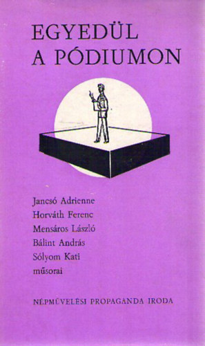 Ny. Fazekas Zsuzsa szerk. - Egyed�l a p�diumon -�t m�v�sz, �t el�ad�est