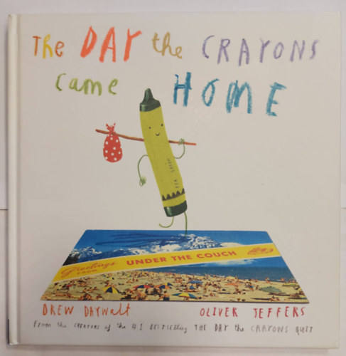 Drew Daywalt, Oliver Jeffers - The Day the Crayons Came Home (Angol nyelv meseknyv gyermekeknek)