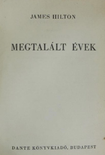 James Hilton - Megtallt vek
