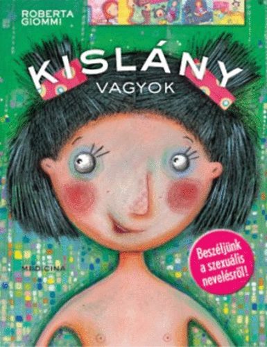 Roberta Giommi - Kislny vagyok / Kisfi vagyok - Beszljnk a szexulis nevelsrl!