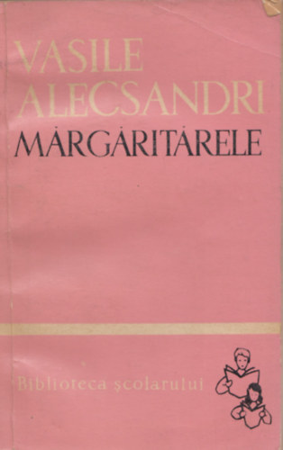 Vasile Alecsandri - Margaritarele