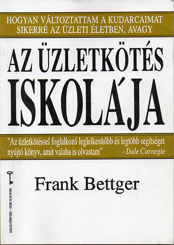 Frank Bettger - Az üzletkötés iskolája