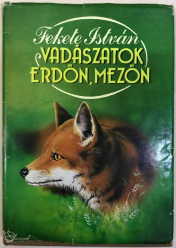 Fekete Istvn, Szerk.: Vber Kroly - Tomasz Gyrgy - Vadszatok erdn, mezn