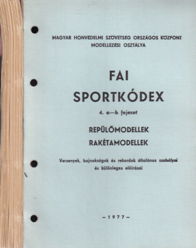 FAI Sportkódex - Repülőmodellek, rakétamodellek (Versenyek, bajnokságok és rekordok általános szabályai és különleges előírásai)