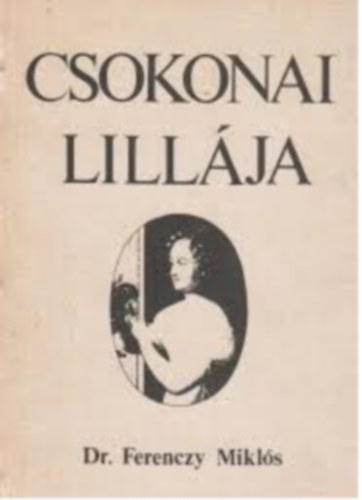 dr. Ferenczy Miklós - Csokonai Lillája