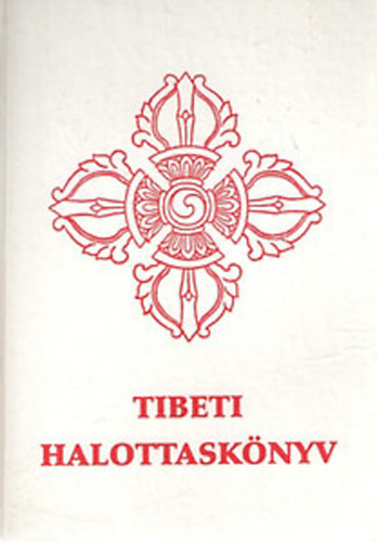 H�tt�r Kiad� - Tibeti halottask�nyv