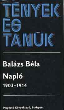 Balázs Béla - Napló 1914-1922 I-II.