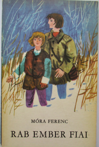 Mra Ferenc - Rab ember fiai