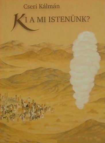 Cseri Klmn - Ki a mi Istennk?