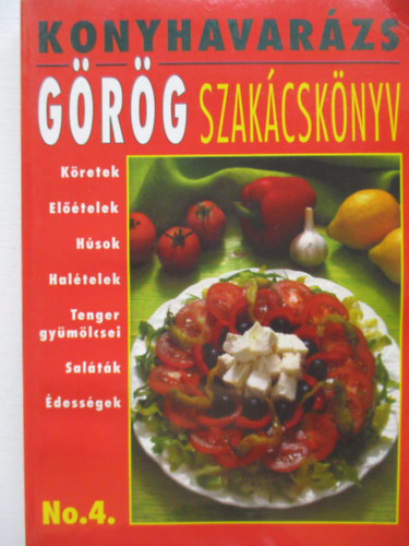 Makarsz Mikls (szerk.) - Konyhavarzs No.4.: Grg szakcsknyv