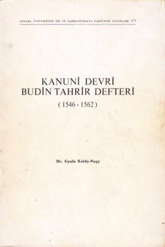Dr. Gyula Kaldy-Nagy - Kanuni Devri Budin Tahrir Defteri (1546-1562)