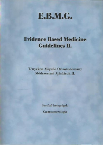 Evidence Based Medicine Guidelines II. - Tényeken Alapuló Orvostudomány, Módszertani ajánlások II.