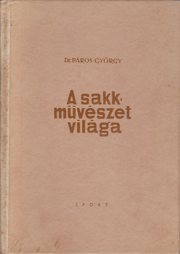 Dr. Pros Gyrgy - A sakkmvszet vilga