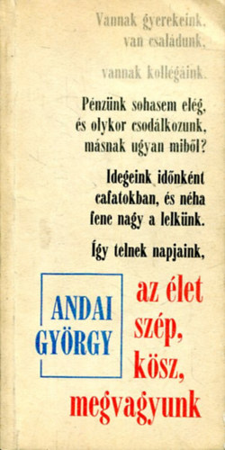 Andai Gy�rgy - az �let sz�p, k�sz, megvagyunk