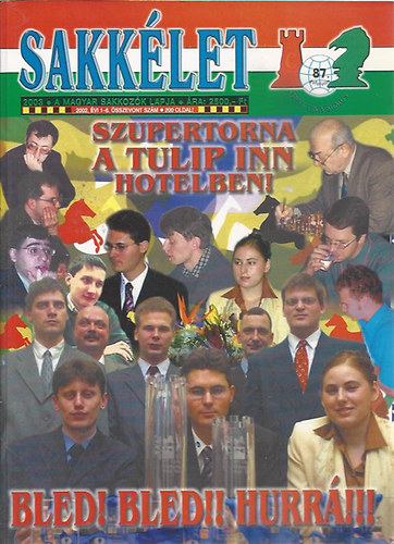 Sakklet 2002. 1-6. sszevont szm (Szupertorna a Tulip Inn Hotelben)