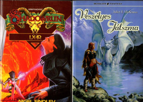 Nigel Findley, Juliet E. McKenna - 2 db.fantasy: Shadowrun - LX-IR + Veszlyes jtszma