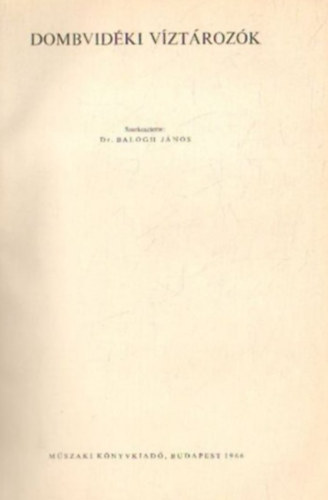 Dr. Balogh János - Dombvidéki víztározók