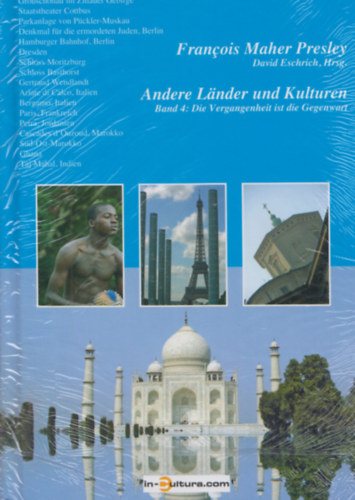 Francois Maher Presley, David Eschrich - Andere Lnder und Kulturen - Band 4: Die Vergangenheit ist die Gegenwart
