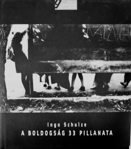 Ingo Schulze - A boldogs�g 33 pillanata