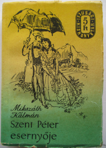 Mikszáth Kálmán - Szent Péter esernyője