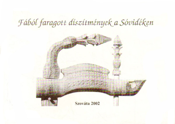 Mrton Bla - Fbl faragott dsztmnyek a Svidken