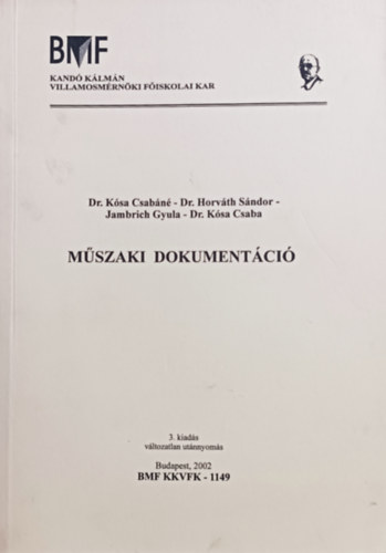 Dr. Ksa Csabn, Dr. Horvth Sndor, Dr. Ksa Csaba, Jambrich Gyula - Mszaki dokumentci