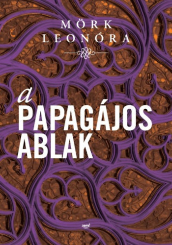 Mörk Leonóra - A papagájos ablak