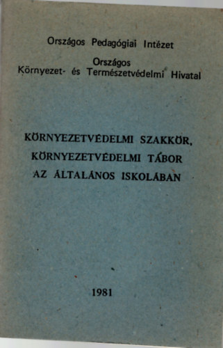 Dr. Vizy Istvnn (szerk.) - Krnyezetvdelmi szakkr , krnyezetvdelmi tbor az ltalnos iskolban