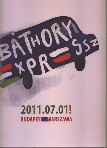 Bthory Expressz - Emlk-, s jvkpek kt np bartsgrl (retro-recycling)