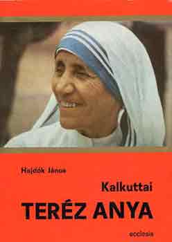 Hajdk Jnos - Kalkuttai Terz Anya