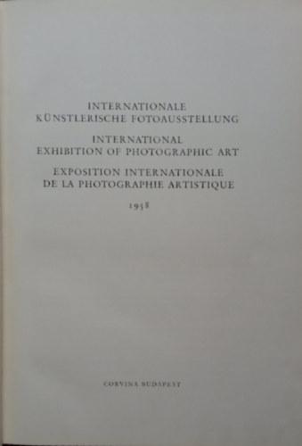 Vmos Lszl (szerk.) - Internationale Knstlerische Fotoausstellung 1958