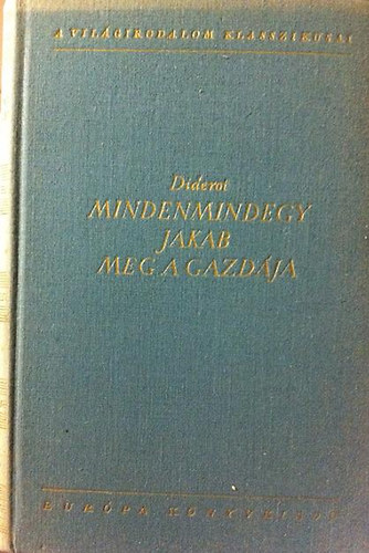 Diderot - Mindenmindegy Jakab meg a gazd�ja - Rameau unoka�ccse