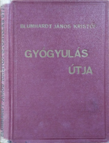 Blumhardt János Kristóf - Gyógyulás útja