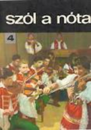 Vas Gbor (szerk.) - Szl a nta 4. - 55 magyar nta (nekre s zongorra gitr jelzssel)
