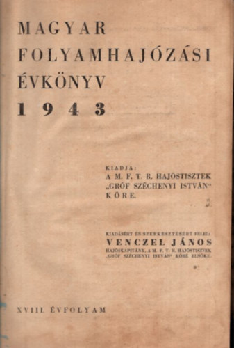 Venczel Jnos (fel. szerk.) - Magyar folyamhajzsi vknyv 1943.